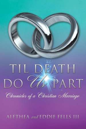 Til Death Do Us Part de Alethea Fells