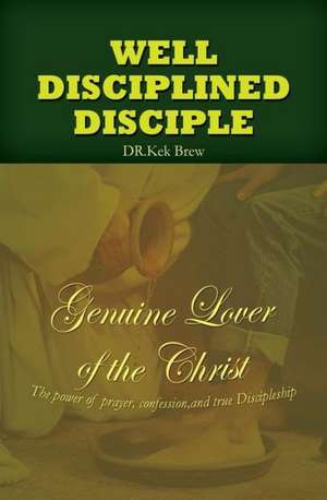 Well Disciplined Disciple de Dr Kek Brew