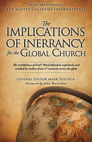 The Implications of Inerrancy for the Global Church de Master's Academy International