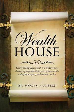 Wealth House de Dr Moses Fagbemi