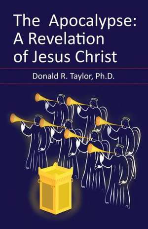 The Apocalypse de Phd Donald R. Taylor