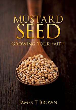 Mustard Seed de James T Brown