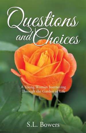 Questions and Choices de S. L. Bowers