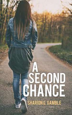 A Second Chance de Sharion G. Gamble