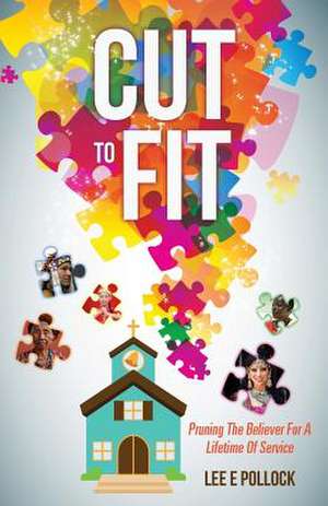 Cut to Fit de Lee E. Pollock