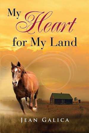 My Heart for My Land de Jean Galica