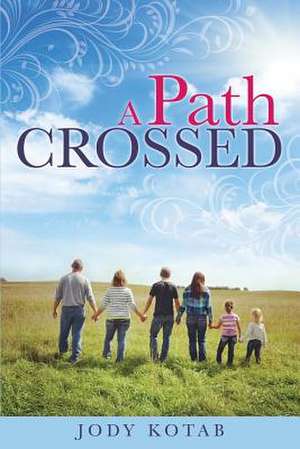 A Path Crossed de Jody Kotab