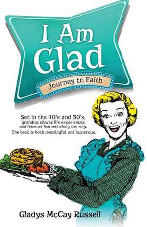 I Am Glad de Gladys McCay Russell