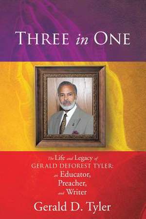 Three in One de Gerald D. Tyler