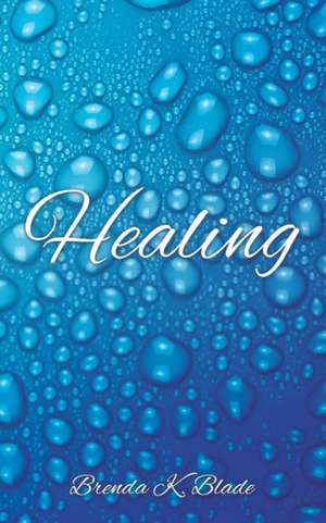 Healing de Brenda K. Blade