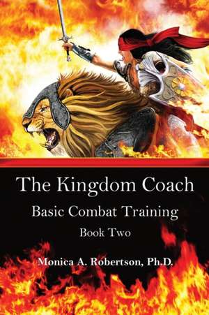 The Kingdom Coach de Monica a. Robertson Ph. D.