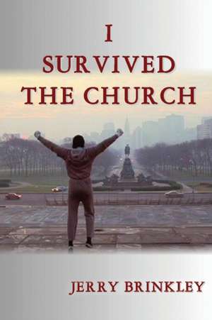 I Survived the Church de Jerry Brinkley