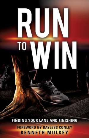 Run to Win de Kenneth Mulkey