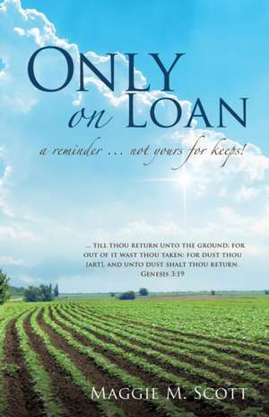 Only on Loan de Maggie M. Scott