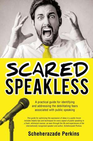 Scared Speakless de Scheherazade Perkins