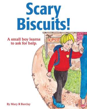 Scary Biscuits! de Mary R. Barclay