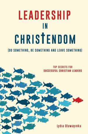 Leadership in Christendom de Lydia Oluwayinka