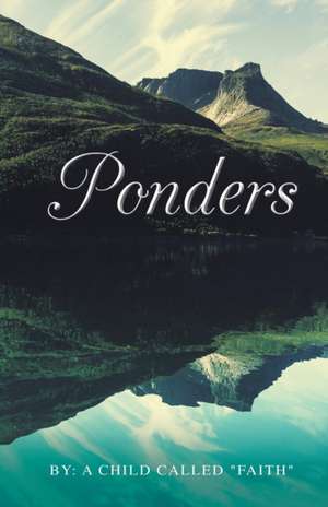 "Ponders" de A Child Called Faith