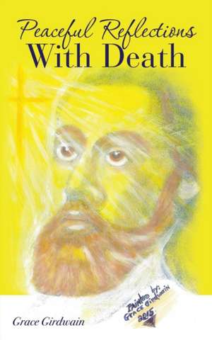 Peaceful reflections With Death de Grace Girdwain