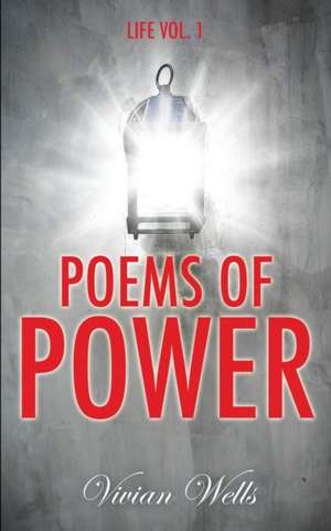 Poems of Power de Vivian Wells