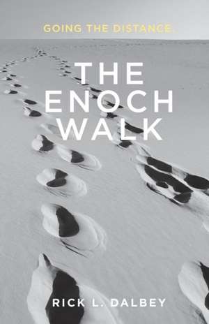 The Enoch Walk de Rick L. Dalbey