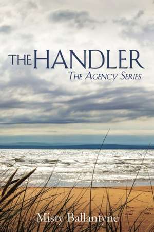 The Handler de Misty Ballantyne