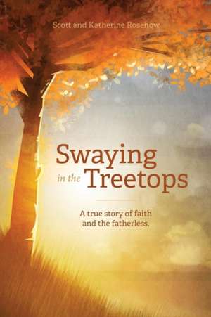 Swaying in the Treetops de Scott Rosenow