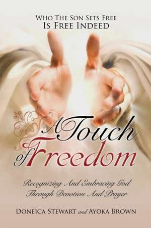 A Touch of Freedom de Doneica Stewart and Ayoka Brown