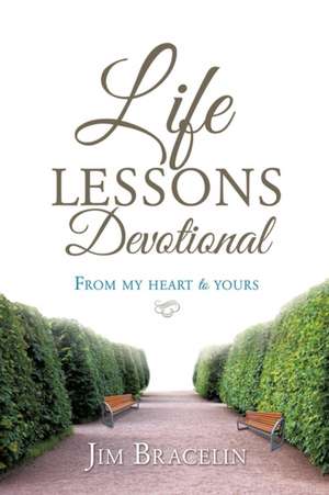 Life Lessons Devotional de Jim Bracelin