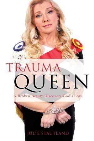 Trauma Queen de Julie Stautland