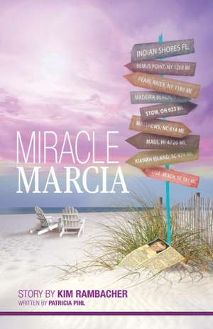 Miracle Marcia de Kim Rambacher