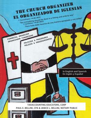 Church Organizer / El Organizador de Iglesias de Paul E. Bellini Cpa