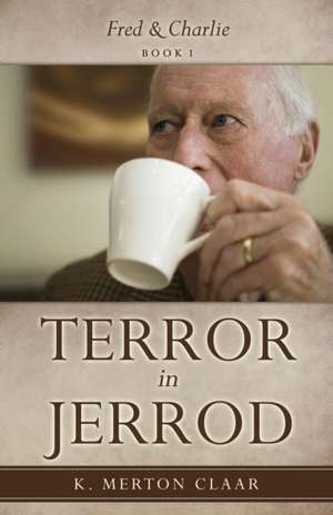 Terror in Jerrod de K. Merton Claar