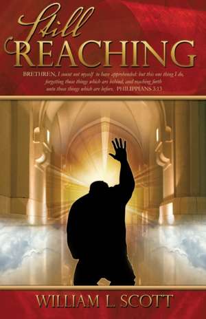 Still Reaching de Scott, William L.