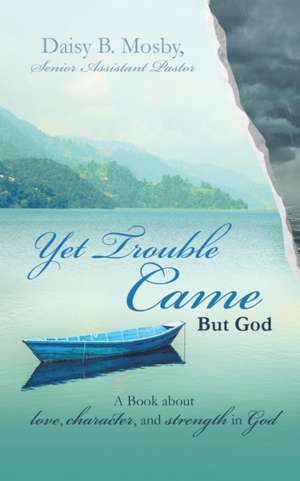 Yet Trouble Came de Daisy B. Mosby