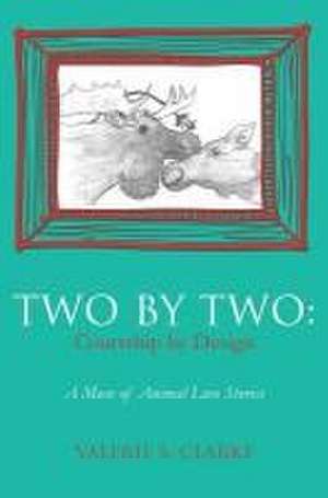 Two by Two de Valerie S. Clarke