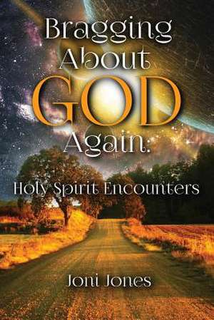 Bragging about God Again de Joni Jones