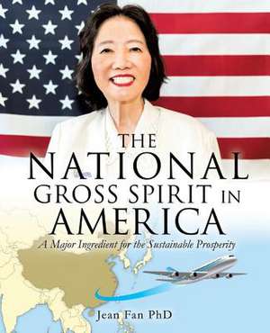 The National Gross Spirit in America de Phd, Jean Fan