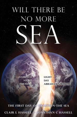 Will There Be No More Sea de Clair L. Hassell