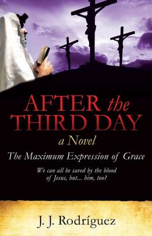 After the Third Day de J. J. Rodriguez