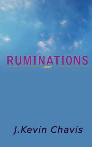 Ruminations de Chavis, J. Kevin