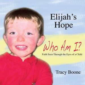 Elijah's Hope de Tracy Boone