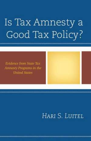 Is Tax Amnesty a Good Tax Policy? de Hari S. Luitel