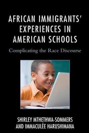 African Immigrants' Experiences in American Schools de Immaculee Harushimana