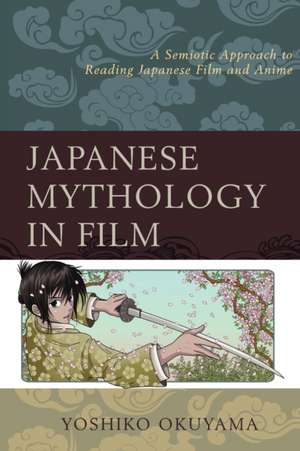 Japanese Mythology in Film de Yoshiko Okuyama