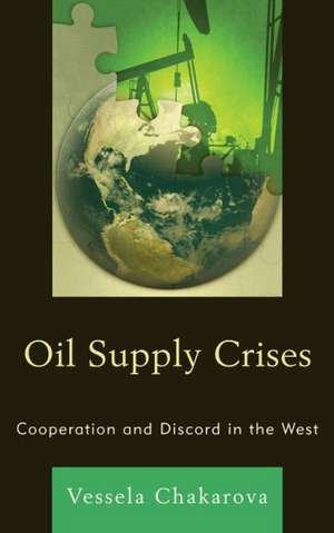 Oil Supply Crises de Vessela Chakarova