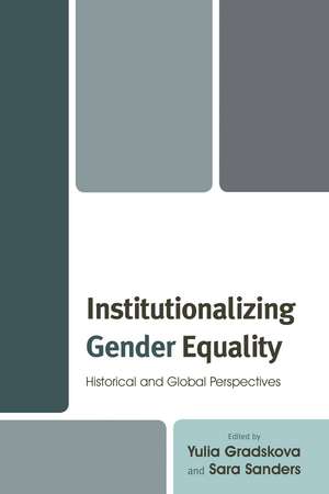 Institutionalizing Gender Equality de Yulia Gradskova