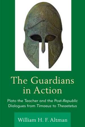 GUARDIANS IN ACTIONPLATO THE de William H. F. Altman