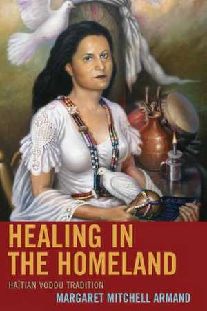 Healing in the Homeland de Margaret Mitchell Armand