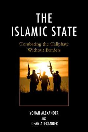 The Islamic State de Yonah Alexander